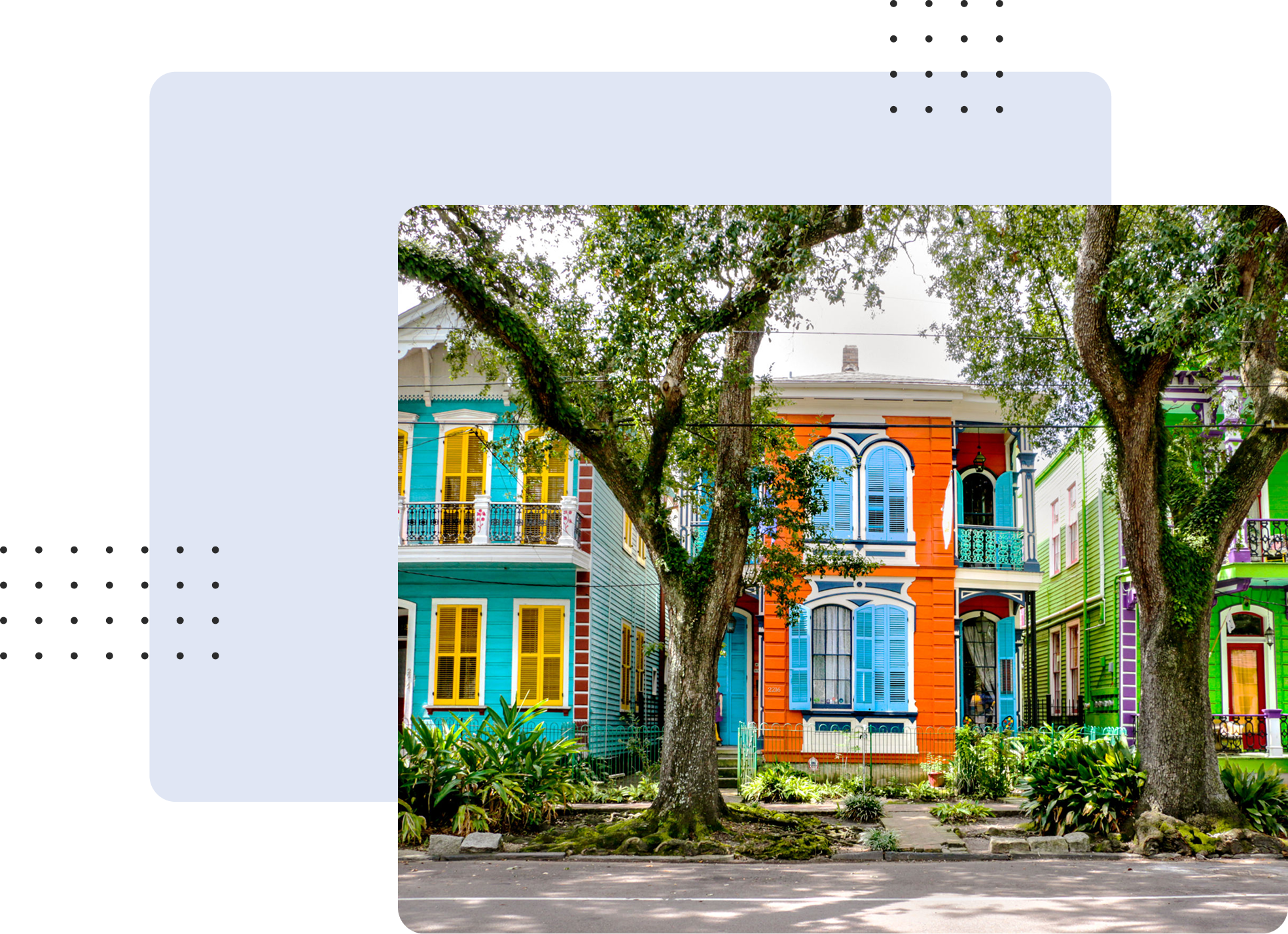 Colorful houses with trees in front